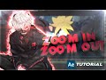 Smooth Zoom in /out - After Effect AMV Tutorial!