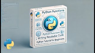 Python Functions: Writing Reusable Code | Python Tutorial for Beginners