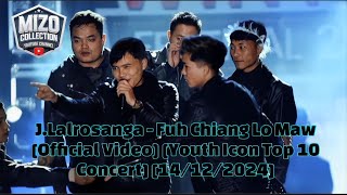 J.Lalrosanga - Fuh Chiang Lo Maw [Official Video/Youth Icon Top 10 Concert] [14/12/2024]#youthicon