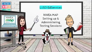 Setting up & Administering an NWEA MAPS Testing Session