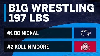 197 LBS: #2 Kollin Moore (Ohio State) vs. #1 Bo Nickal (Penn State) | Big Ten Wrestling