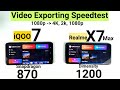 iQOO 7 vs Realme X7 Max 4K video Exporting comparison Snapdragon vs Dimensity 🔥🔥🔥