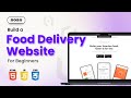 Build a Food Delivery Website | HTML CSS JS Project for Beginners 2025