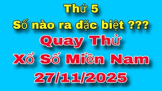 XSMN • Quay Thử Xổ Số Miền Nam Thứ 5, 27/11/2025 Tây Ninh, An Giang, Bình Thuận