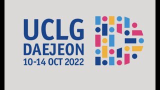 2022 Daejeon UCLG World Congress: UNPOG Session