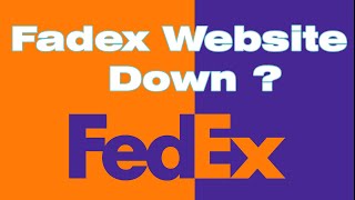 Is FedEx website down, FedEx tracking not working
