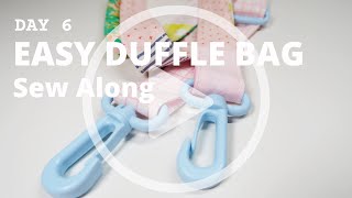 Easy Duffle Bag Sew Along - Day 6