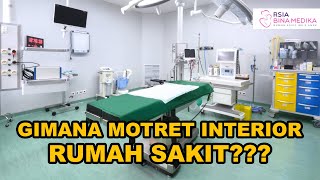 Tips dan Trick Foto Interior | RSIA Bina Medika