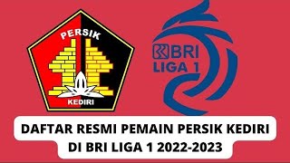Daftar Skuad Pemain Persik Kediri Untuk BRI Liga 1 2022 - 2023, Persik Kediri Terbaru Hari Ini