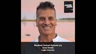 Blackout Podcast Episode 375: Zuzu Ramia - Light Warrior