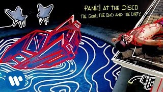 Panic! At The Disco - The Good, The Bad and The Dirty (Official Audio)