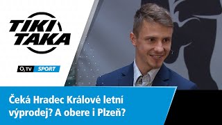 TIKI-TAKA: Čeká Hradec Králové letní výprodej? A obere i Plzeň?