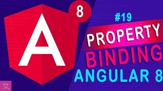 Property Binding in Angular 8 [Tutorial - 19]