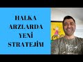 HALKA ARZLARDA STRATEJİ NASIL OLMALI ?