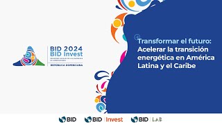 Acelerar la transición energética en América Latina y el Caribe