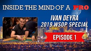 Inside the Mind of a Pro: Ivan Deyra @ 2019 WSOP (1)