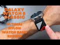 Galaxy Watch 6 - Ultimal Nylon Watch Band Review