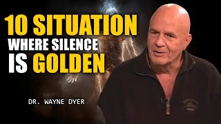 10 Situations Where Silence Is Golden - Wayne Dyer Motivational Speech