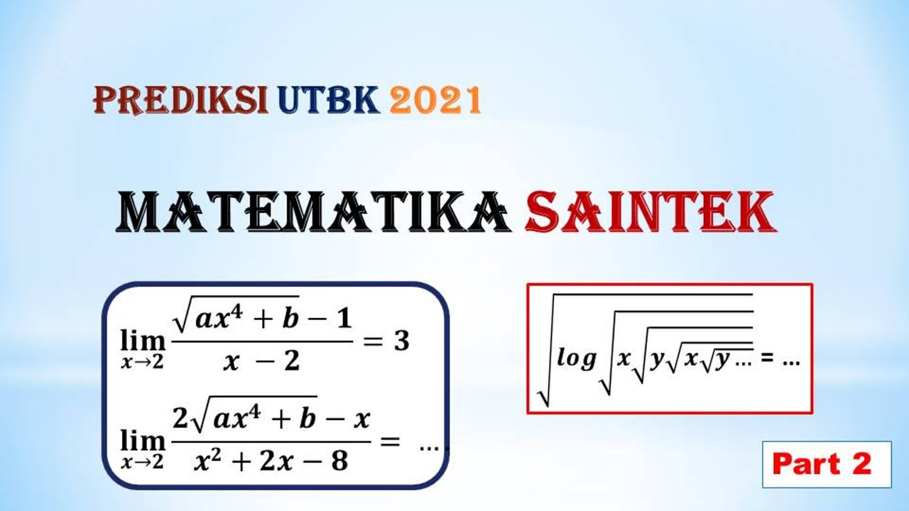 PREDIKSI SOAL MATEMATIKA SAINTEK UTBK ( SBMPTN ) 2021 PART2 - YouTube