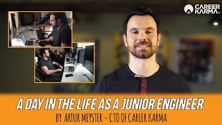 Day In The Life As A Junior Engineer (2020) by Artur Meyster, CTO of #CareerKarma