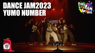 DANCE JAM2023 | YUMO NUMBER | #dancejam2023