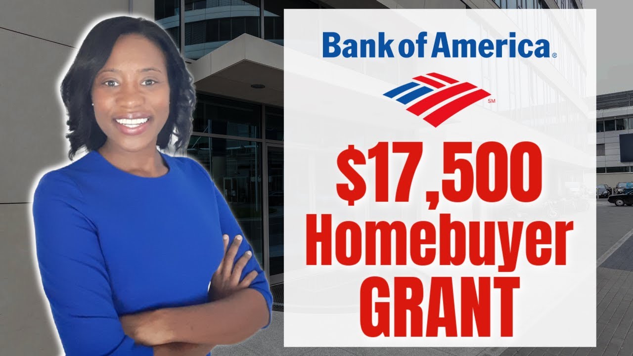 Bank Of America $17,500 GRANT 2023 - Down Payment Assistance 2023 ...