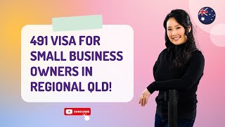 Small Business Owners' Guide to 491 Visa in Regional QLD