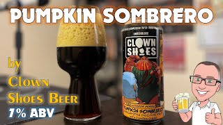 𝗣𝘂𝗺𝗽𝗸𝗶𝗻🎃 𝗦𝗼𝗺𝗯𝗿𝗲𝗿𝗼 by 𝐂𝐥𝐨𝐰𝐧 𝐒𝐡𝐨𝐞𝐬 𝐁𝐞𝐞𝐫 | Chad'z Beer Reviews ep1348