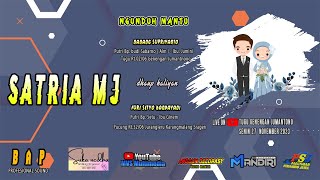 LIVE SATRIA MJ  || WEDDING NANANG  &  FURI   || BAP AUDIO  || MVS SHOOTING KEJAWEN