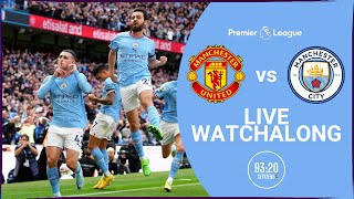 Man United vs Man City LIVE Watchalong | Premier League