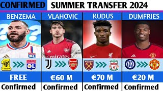 LATEST CONFIRMED TRANSFERS AND RUMOURS SUMMER 2024.🔥ft..Vlahovic,Kudus,Benzema,Dumfries.