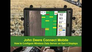 How to Configure Connect Mobile Wireless Data Server | John Deere Generation 4 Display