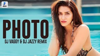 Photo (Remix) | DJ Vaggy & DJ Jazzy | Luka Chuppi | Kartik Aaryan | Kriti Sanon