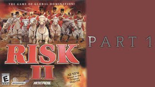 WIRTG Plays: Risk II: Part 1