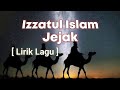 Nasyid Izzatul Islam Jejak | Lagu Religi [ Lirik ]