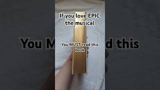 If you Love EPIC the musical read this book! #epicthemusical #books