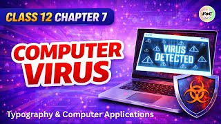 Class 12 Chapter 7 Computer Virus | Typography & Computer Applications | 817 | CBSE Board Exam 2026