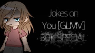 Jokes on you GCMV [Early 30K Special] (Based on real events.)