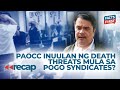 PAOCC gets death threats from POGO syndicates