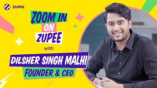 Zoom in on Zupee | Meet Founder \u0026 CEO, Dilsher Malhi