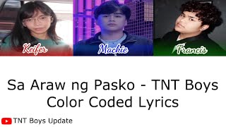 Sa Araw ng Pasko - TNT Boys Color Coded Lyrics