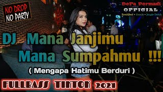 Download Lagu TIK TOK FULLBASS DJ MANA JANJIMU MANA SUMPAHMU DJ ... MP3 Gratis