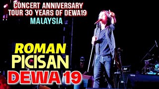 Mantap ROMAN PICISAN DEWA 19 Live in KUALA LUMPUR ANNIVERSARY TOUR 30 YEARS OF DEWA19