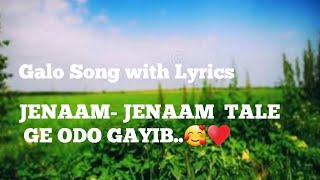 galo song jenaam-jenaam tale ge odo gayib...galo song Arunachal Pradesh Galo Song