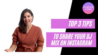 Top 3 Tips to Post Your DJ Mix on Instagram | DJ mix Tips | Instagram for DJs | DJ Mixes