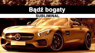 Bądź bogaty - Binaural Beats - Afirmacja - Subliminal Polski