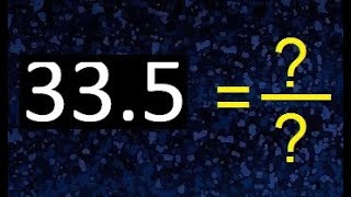 convertir 33.5 a fraccion irreducible , decimal a fracciones , transformar decimales , as fracction