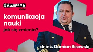 Damian Bisewski. Jak zmienia się komunikacja nauki i czy każdy jest naukowcem? | ScienceCom 2023