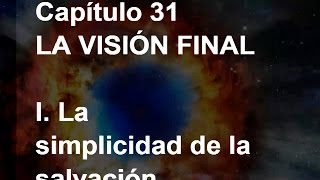 UN CURSO DE MILAGROS Capítulo 31: LA VISIÓN FINAL