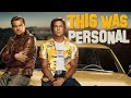 Why Once Upon A Time In Hollywood Is Tarantino's Most Personal Film